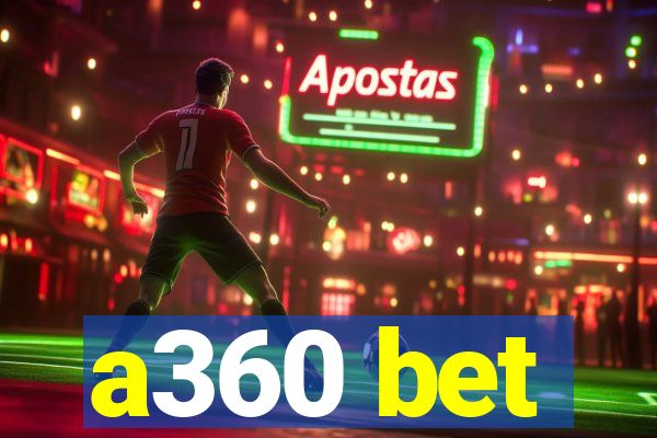 a360 bet